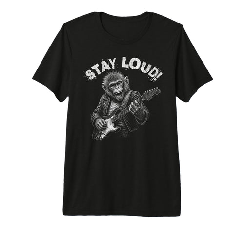 Stay Loud Monkey Guitar Funny Animal T-Shirt - Minimalist Print for Adults - T-Shirt, Sweatshirt, Hoodie