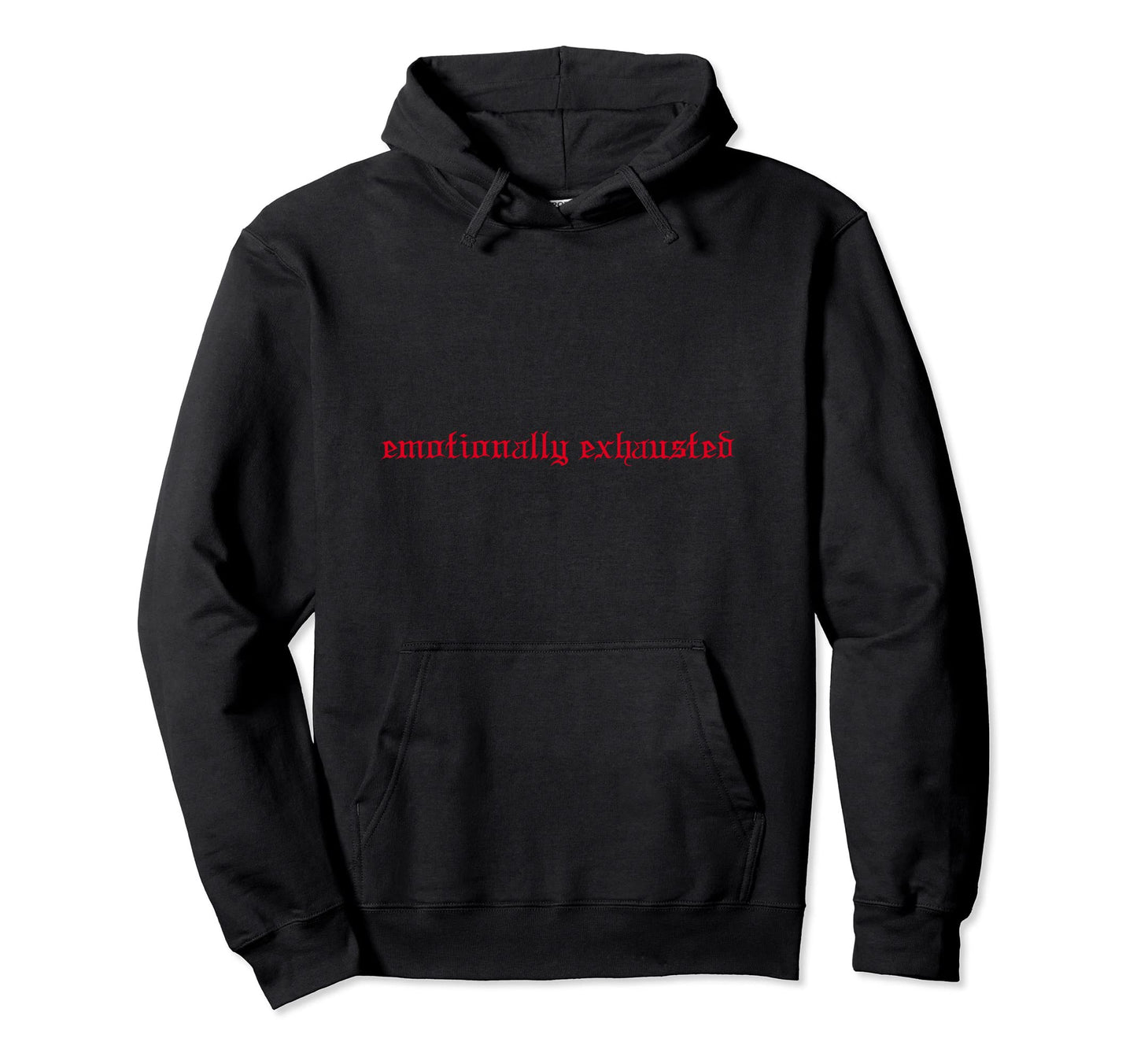 Emotional Exhausted Aesthetic Soft Hoodie - Graphic Print for Adults - T-Shirt, Sweatshirt, Hoodie