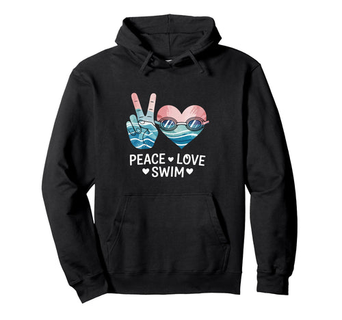 Peace Love Swim Swimming Hoodie - Aesthetic Graphic Unisex - T-Shirt, Sweatshirt, Hoodie
