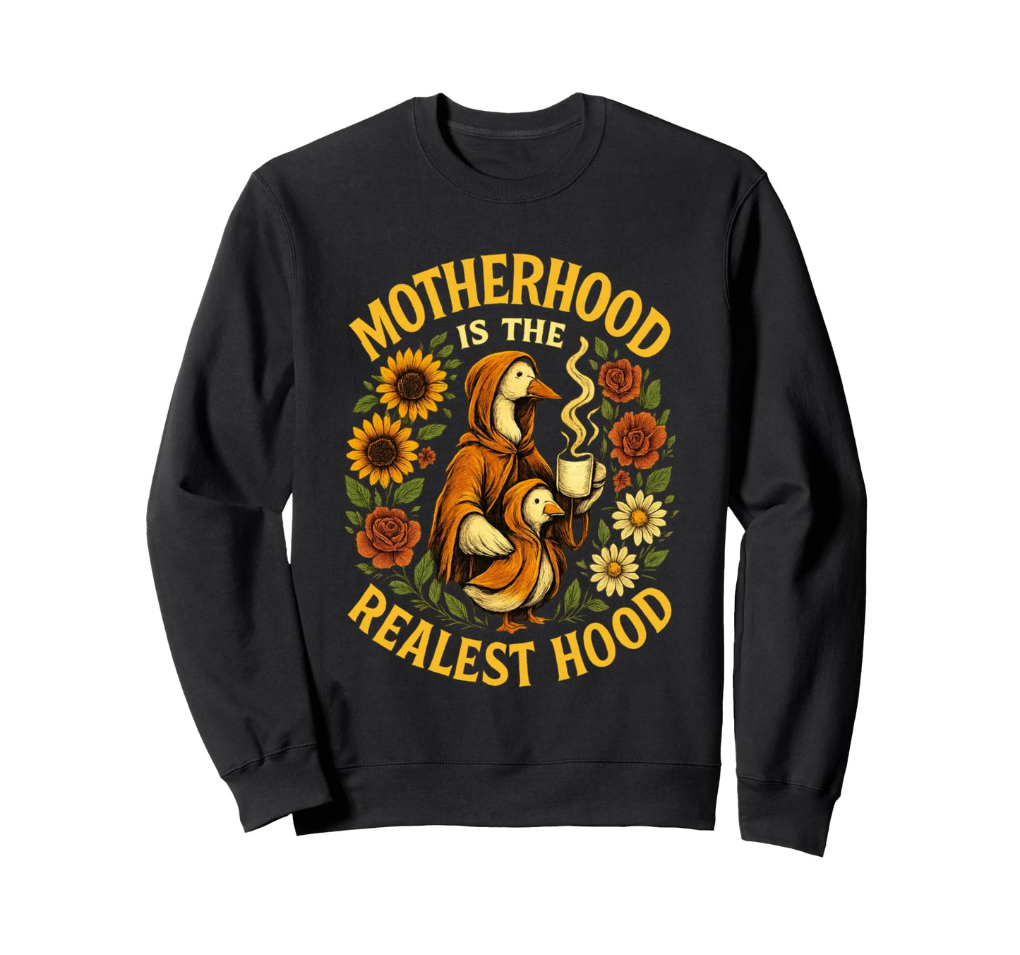 Funny Mom Boho Goose Motherhood Is Sweatshirt - Graphic Print for Adults - T-Shirt, Sweatshirt, Hoodie