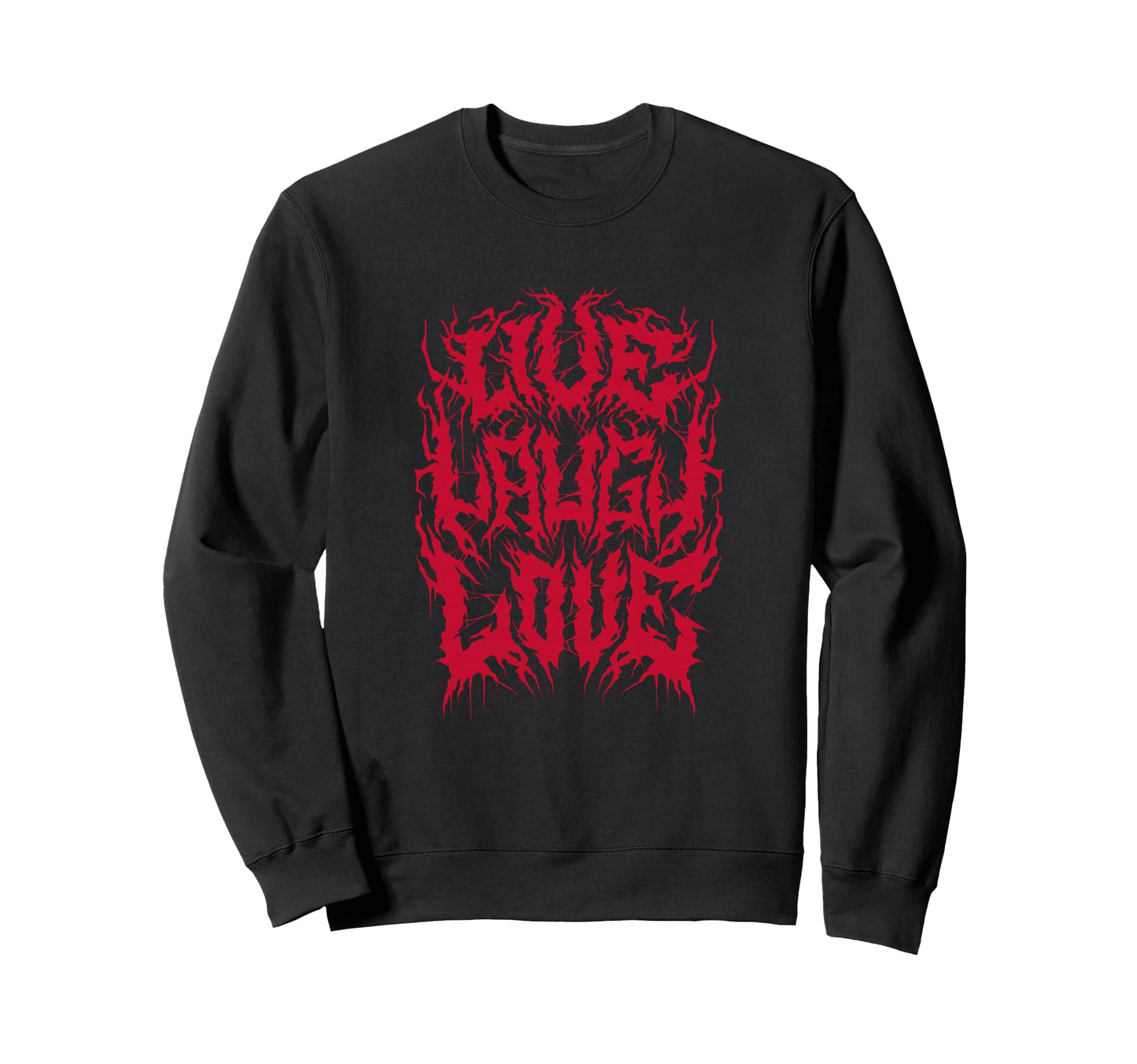 Live Laugh Love Grunge Aesthetic Sweatshirt - Streetwear Style for Adults - T-Shirt, Sweatshirt, Hoodie