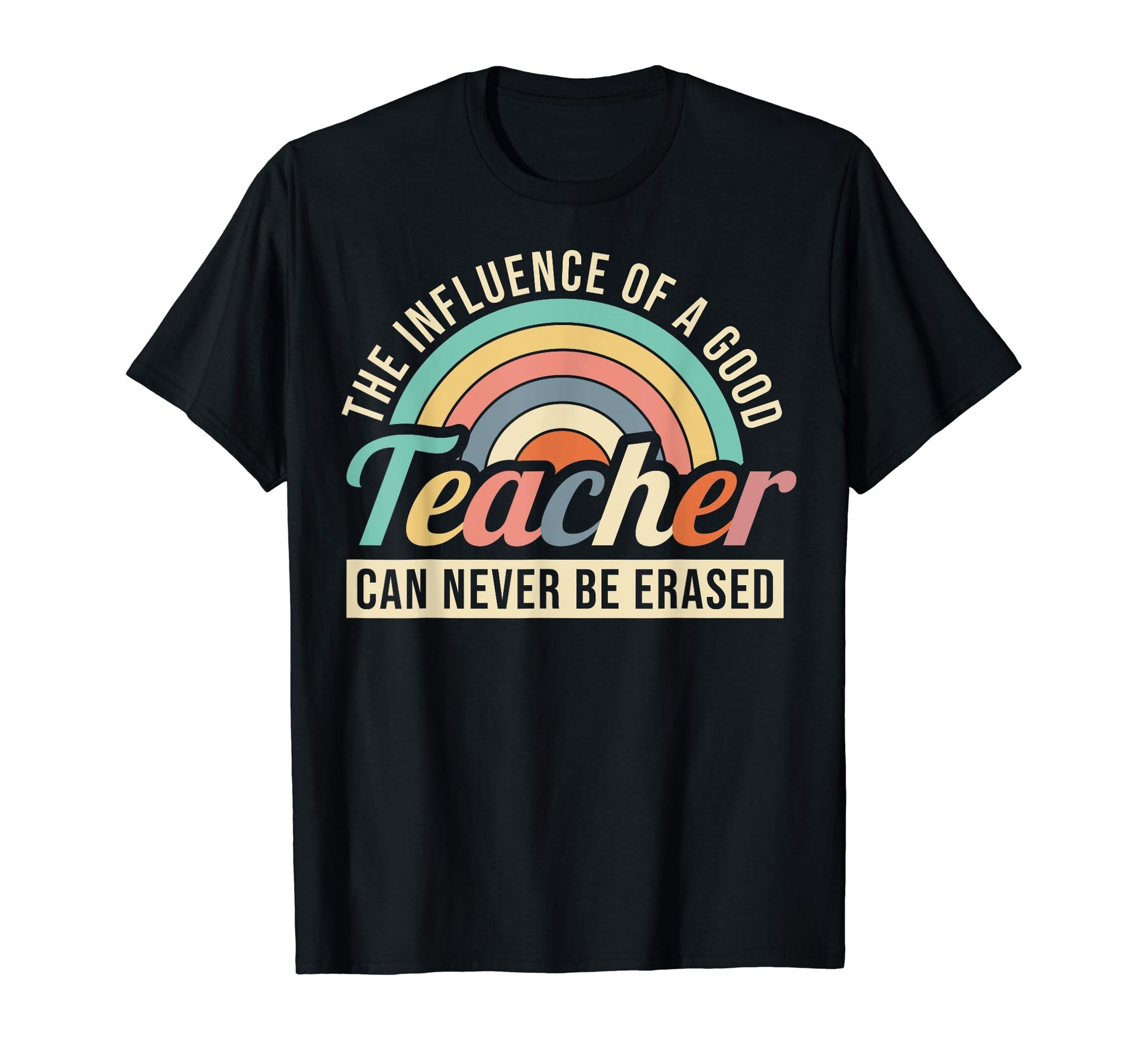 School Teacher Appreciation Week Rainbow T-Shirt - Unique Graphic Unisex - T-Shirt, Sweatshirt, Hoodie