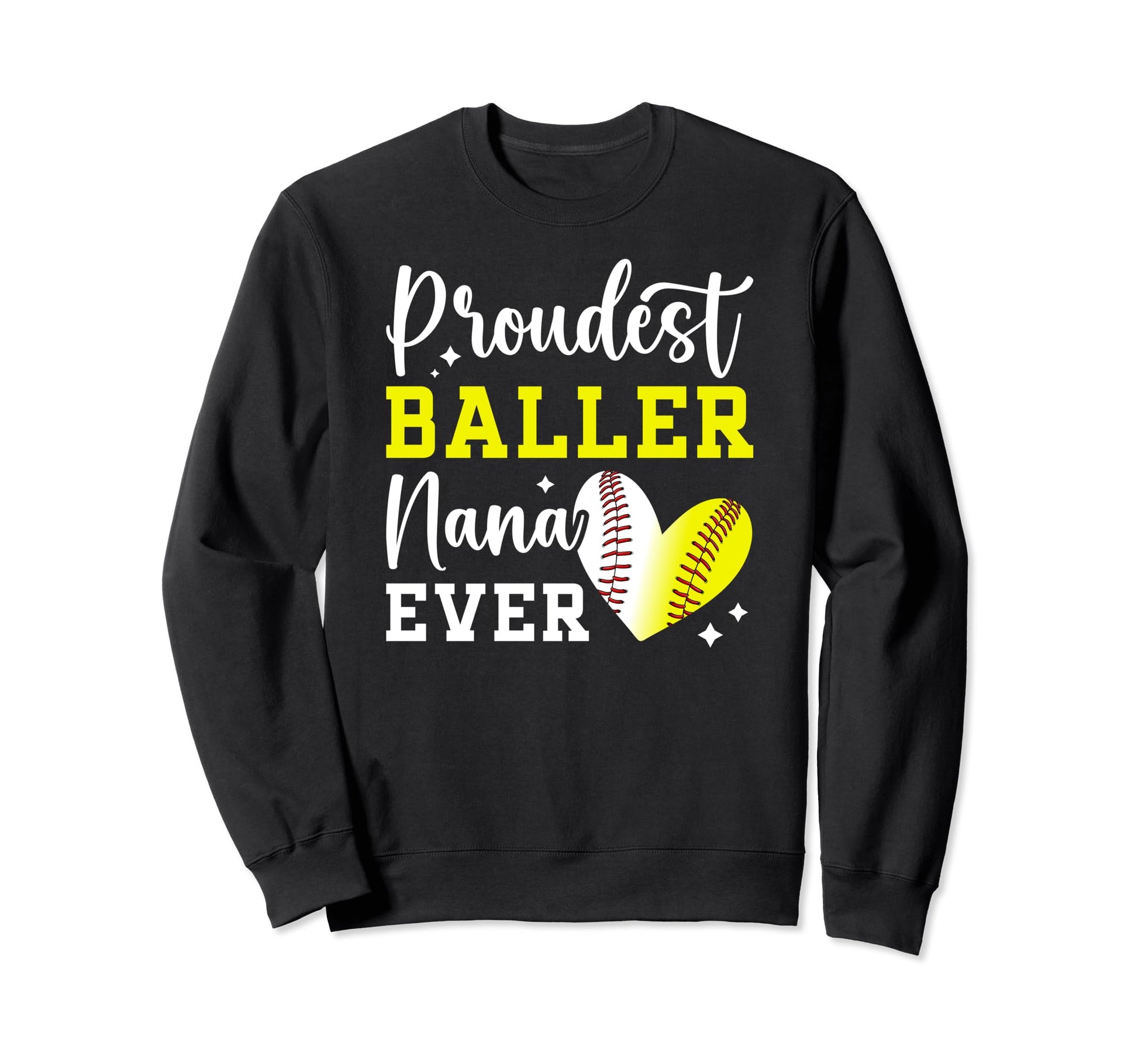 Proudest Baller Nana Ever Sweatshirt - Minimalist Print for Adults - T-Shirt, Sweatshirt, Hoodie