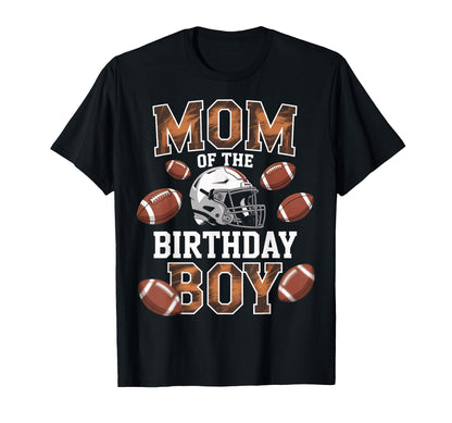 Football Mom Birthday Game Day Party T-Shirt - Novelty Apparel Unisex - T-Shirt, Sweatshirt, Hoodie