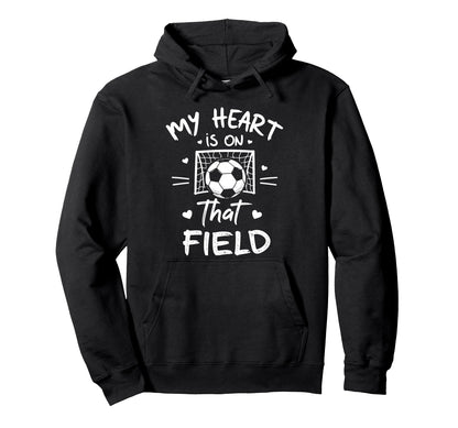 My Heart Is That Field Soccer Player Hoodie - Aesthetic Graphic Men Women - T-Shirt, Sweatshirt, Hoodie