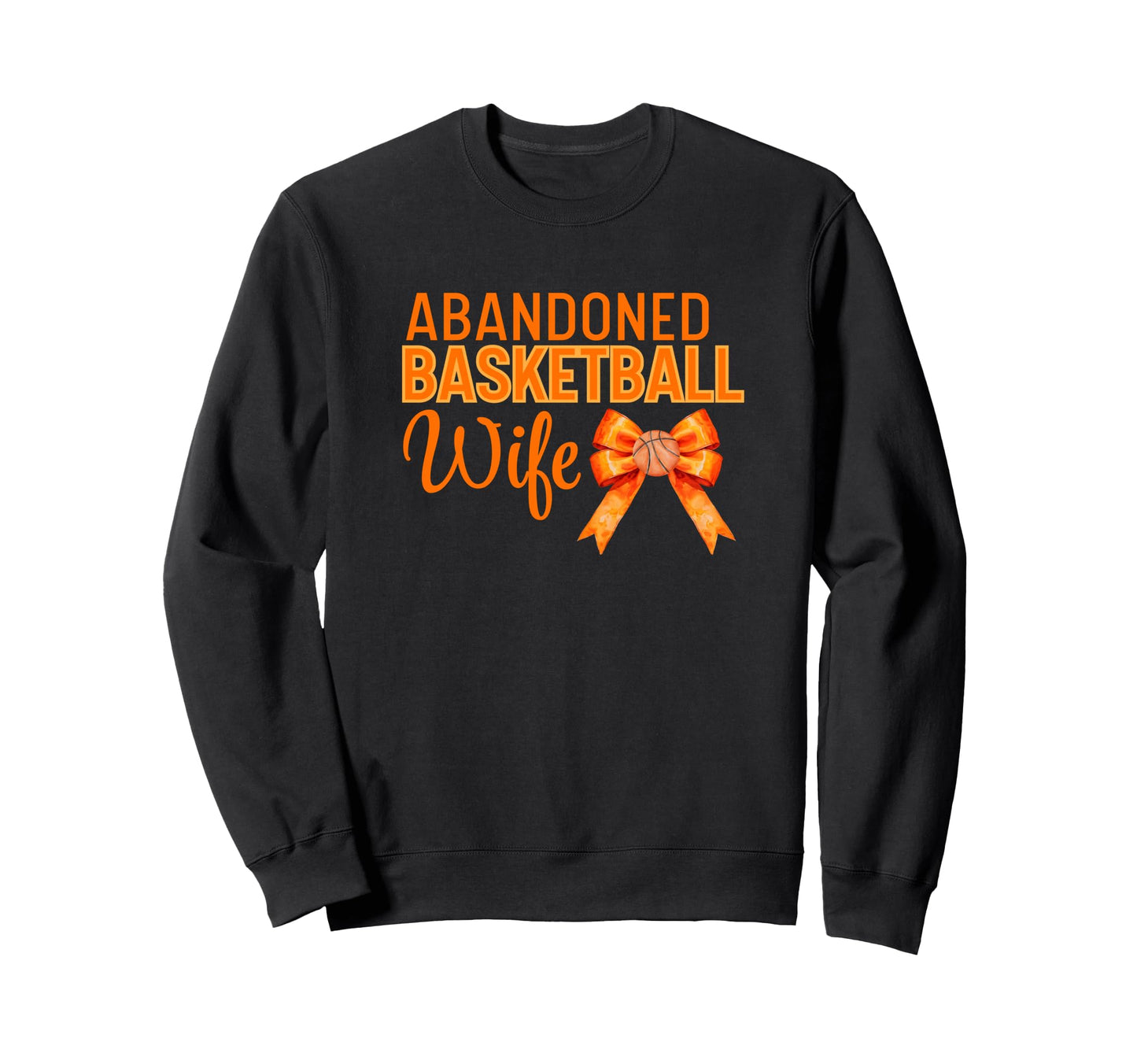 Basketball Wife Funny Sports Mom Sweatshirt - Custom Art Print for Adults - T-Shirt, Sweatshirt, Hoodie