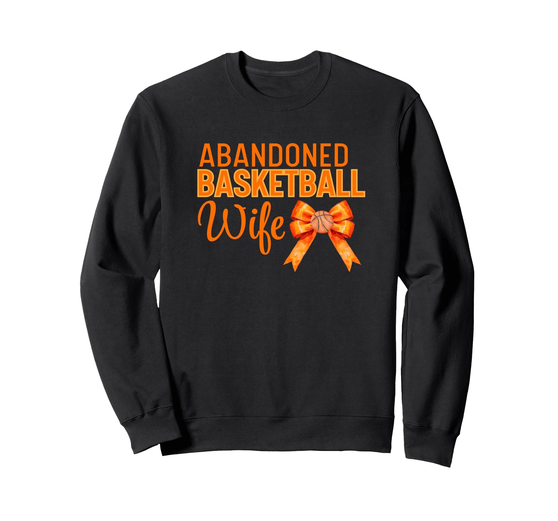 Basketball Wife Funny Sports Mom Sweatshirt - Custom Art Print for Adults - T-Shirt, Sweatshirt, Hoodie