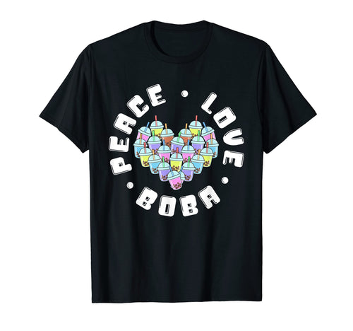 Peace Love Boba T-Shirt - Casual Everyday Wear for Adults - T-Shirt, Sweatshirt, Hoodie