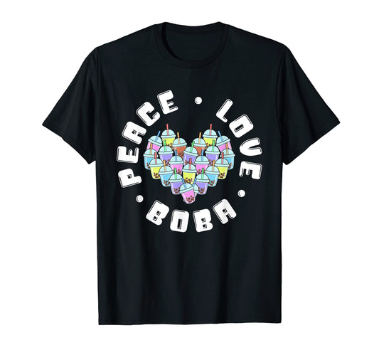Peace Love Boba T-Shirt - Casual Everyday Wear for Adults - T-Shirt, Sweatshirt, Hoodie