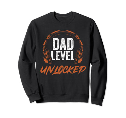 Video Game Fathers Day Dad Level Sweatshirt - Fun Novelty Design Men Women - T-Shirt, Sweatshirt, Hoodie