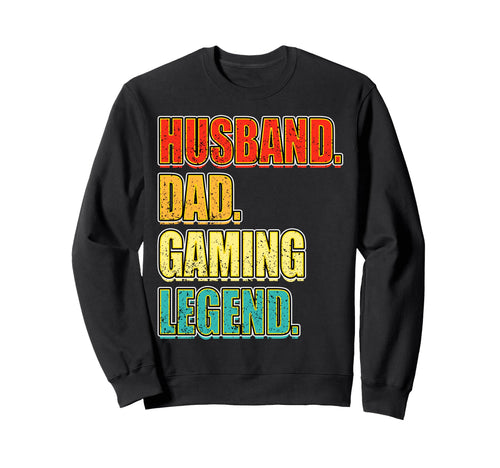 Gamer Husband Dad Gaming Legend Sweatshirt - Unique Graphic Men Women - T-Shirt, Sweatshirt, Hoodie