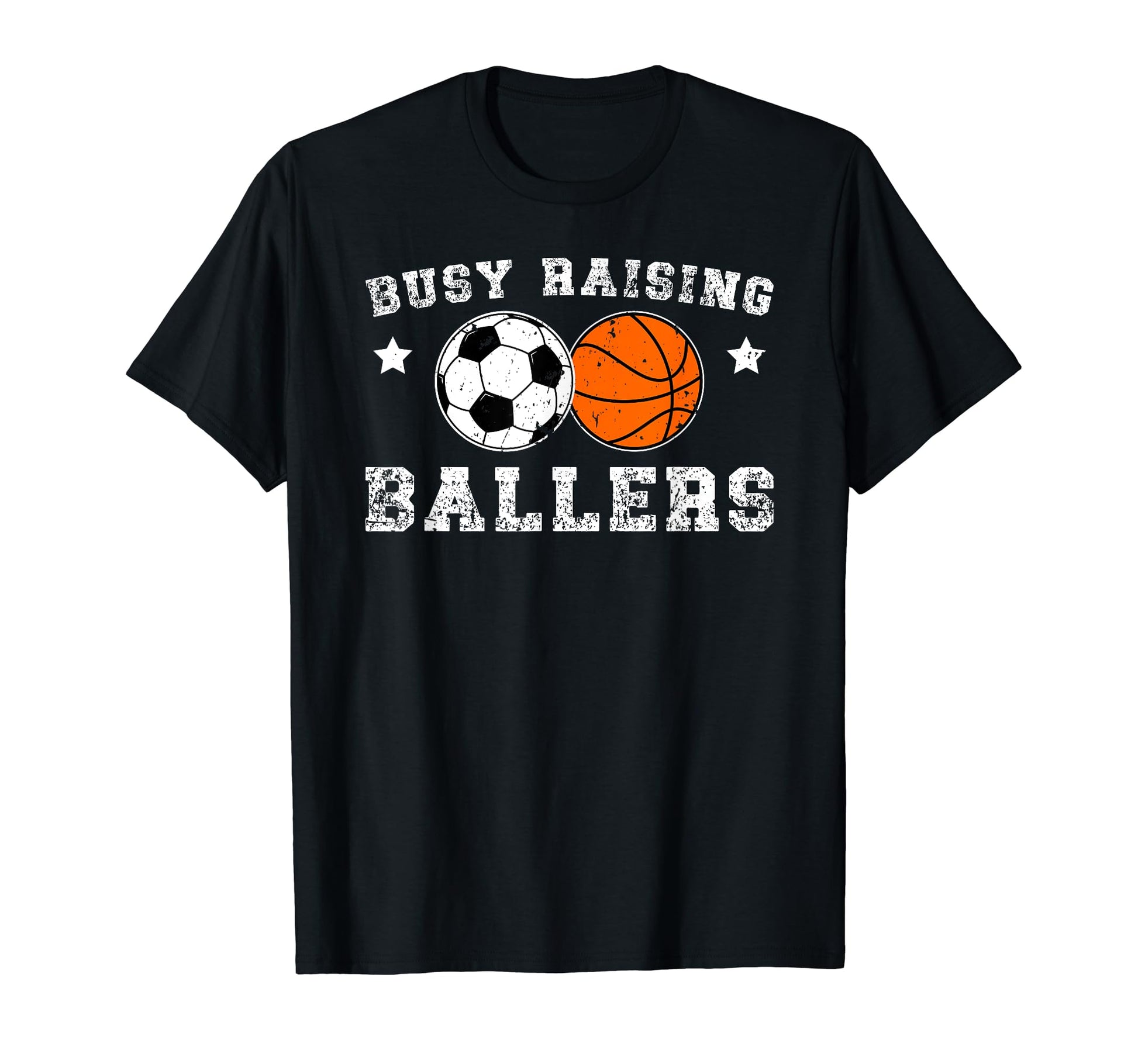 Busy Raising Ballers Basketball Soccer Dad T-Shirt - Novelty Apparel Unisex - T-Shirt, Sweatshirt, Hoodie