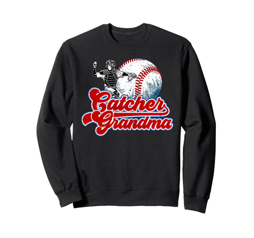 Baseball Catcher Grandma Sweatshirt - Fun Novelty Design for Adults - T-Shirt, Sweatshirt, Hoodie