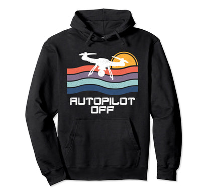 Drone Autopilot Off Camera 4K Hoodie - Streetwear Style for Adults - T-Shirt, Sweatshirt, Hoodie