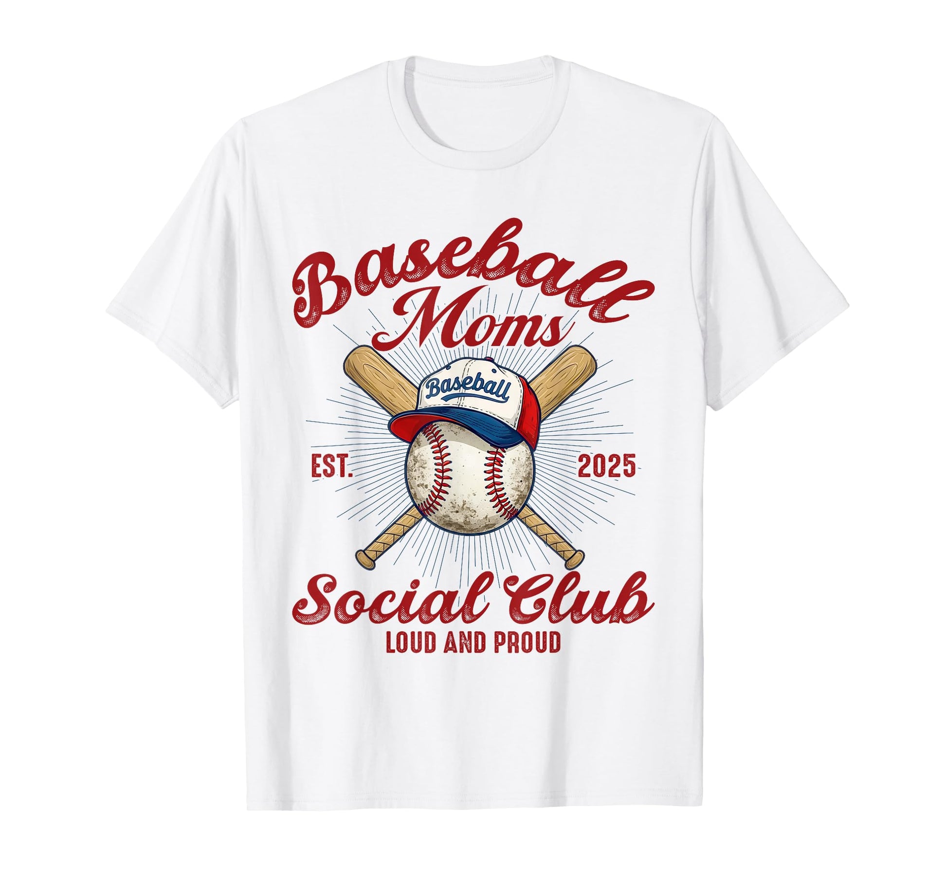 Baseball Moms Social Club Loud And T-Shirt - Custom Art Print Men Women - T-Shirt, Sweatshirt, Hoodie
