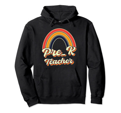 Pre K Teacher Pre Kindergarten Hoodie - Streetwear Style for Adults - T-Shirt, Sweatshirt, Hoodie