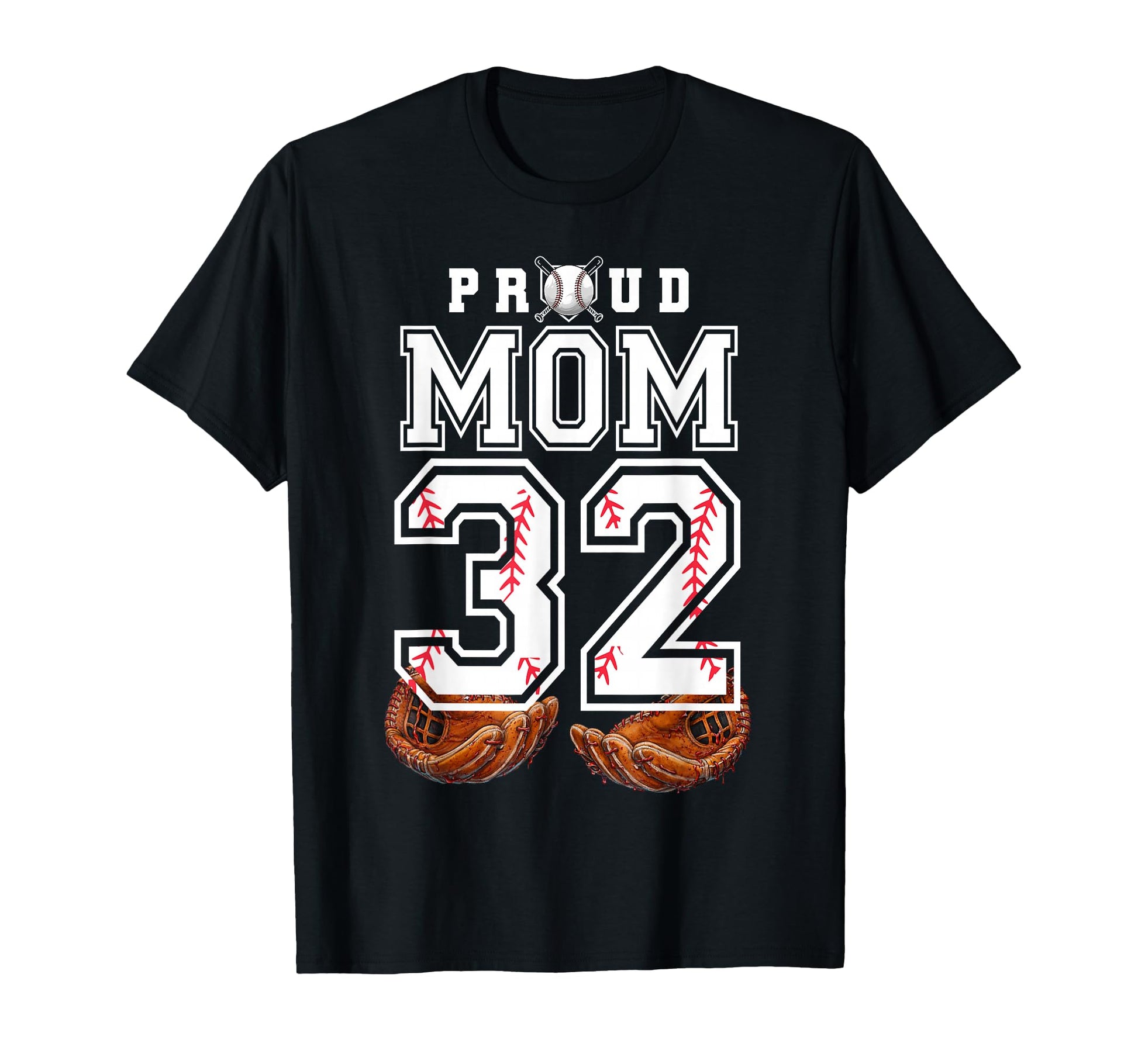 Proud Mom Baseball Player Number 32 T-Shirt - Casual Everyday Wear Unisex - T-Shirt, Sweatshirt, Hoodie