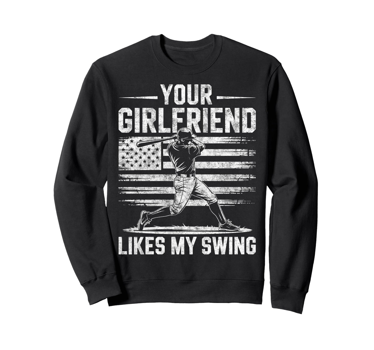Your Girlfriend Likes My Swing Sweatshirt - Minimalist Print Unisex - T-Shirt, Sweatshirt, Hoodie