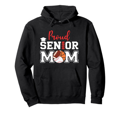 Proud Mom 2026 Senior Baseball Hoodie - Casual Everyday Wear Men Women - T-Shirt, Sweatshirt, Hoodie
