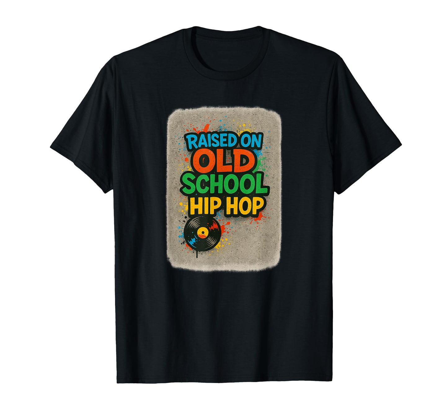 Raised Old School Hip Hop Rap Culture T-Shirt - Unique Graphic for Adults - T-Shirt, Sweatshirt, Hoodie