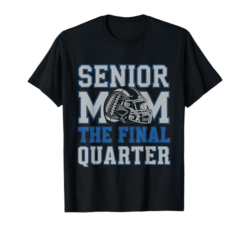 Senior Football Mom Mother Final T-Shirt - Aesthetic Graphic Unisex - T-Shirt, Sweatshirt, Hoodie