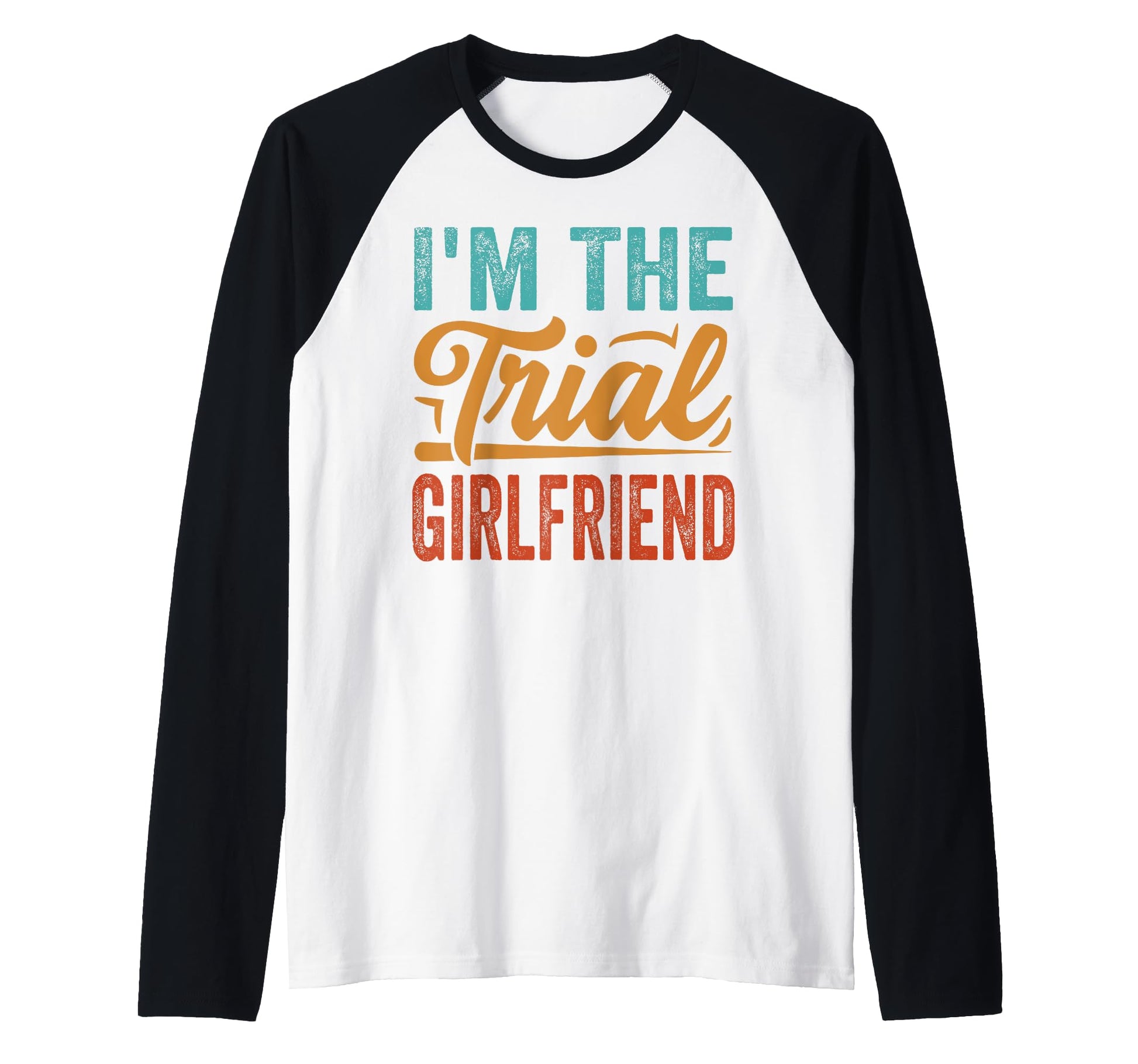 Funny Girlfriend Sarcastic Wife Sweatshirt - Graphic Print Men Women - T-Shirt, Sweatshirt, Hoodie