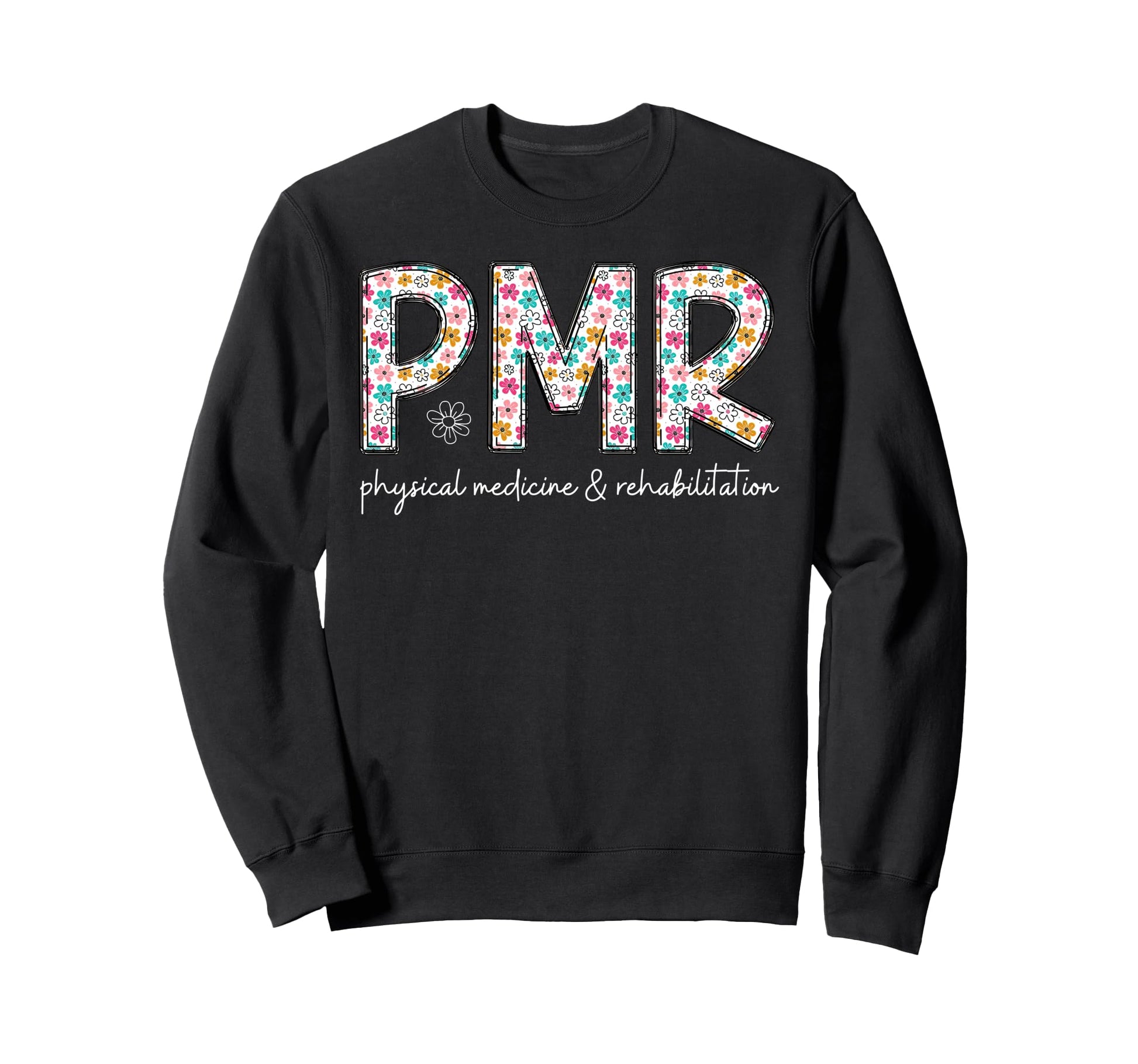Boho Flowers Physical Medicine And Sweatshirt - Graphic Print Men Women - T-Shirt, Sweatshirt, Hoodie