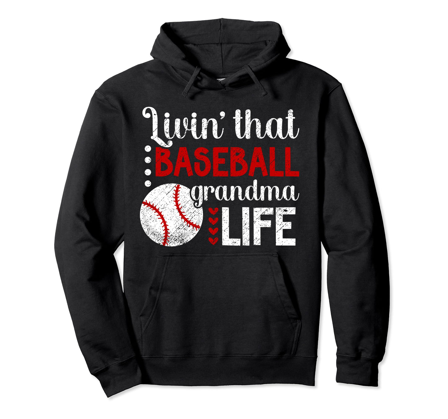 Livin That Baseball Grandma Life Baseball Hoodie - Graphic Print Unisex - T-Shirt, Sweatshirt, Hoodie