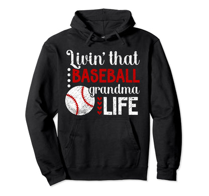 Livin That Baseball Grandma Life Baseball Hoodie - Graphic Print Unisex - T-Shirt, Sweatshirt, Hoodie