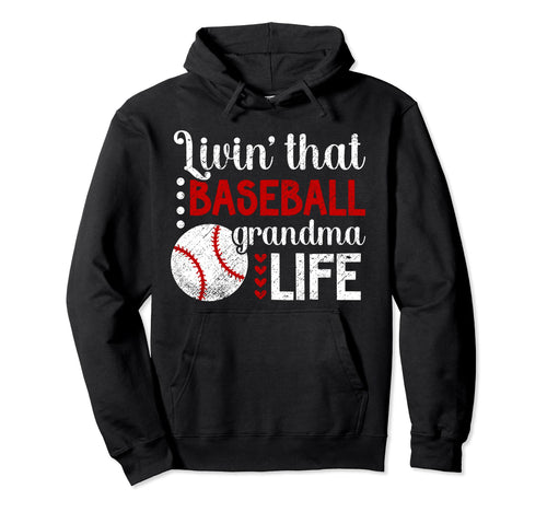 Livin That Baseball Grandma Life Baseball Hoodie - Graphic Print Unisex - T-Shirt, Sweatshirt, Hoodie