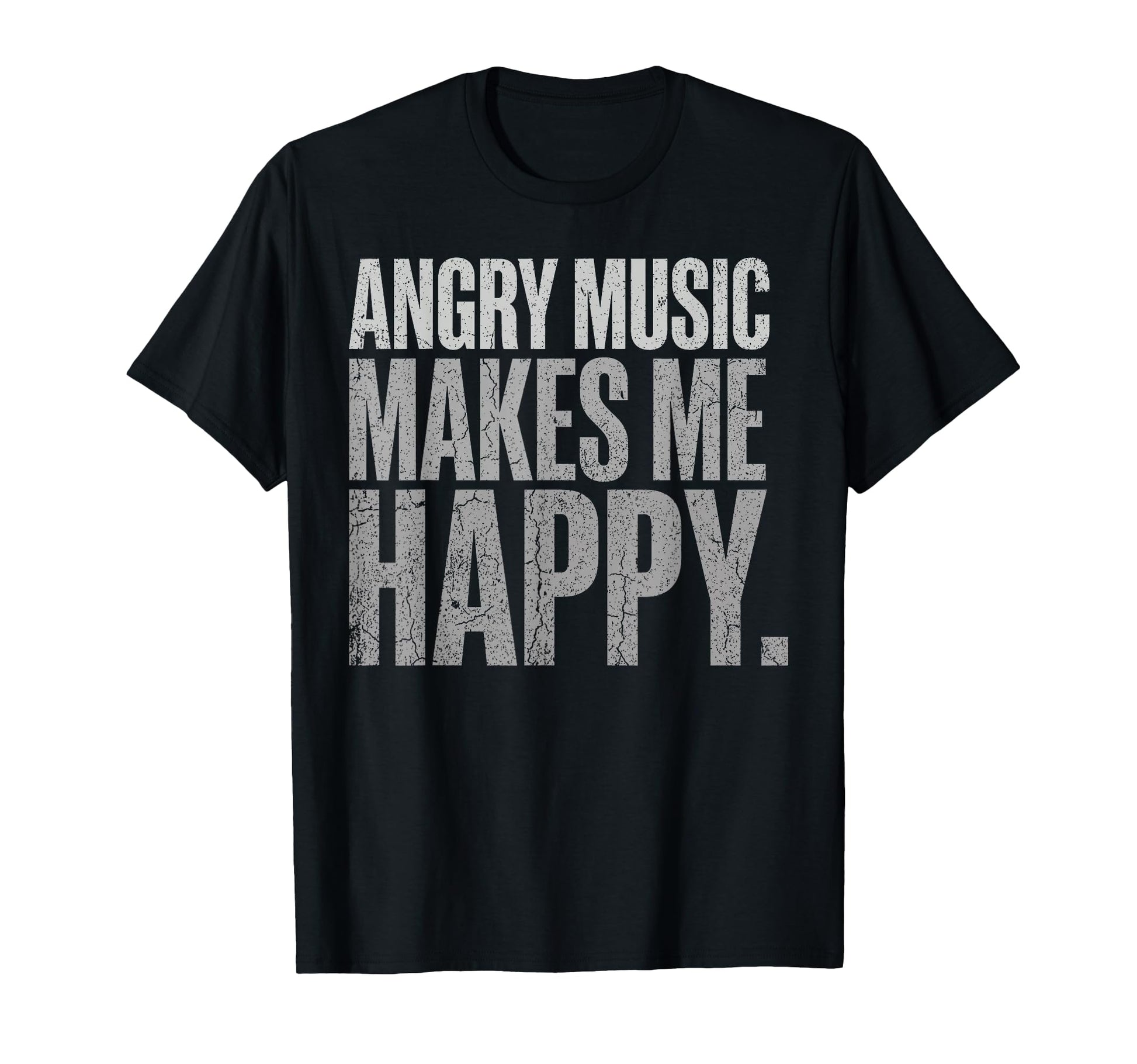 Angry Music Makes Me Happy Rock Music T-Shirt - Graphic Print Men Women - T-Shirt, Sweatshirt, Hoodie