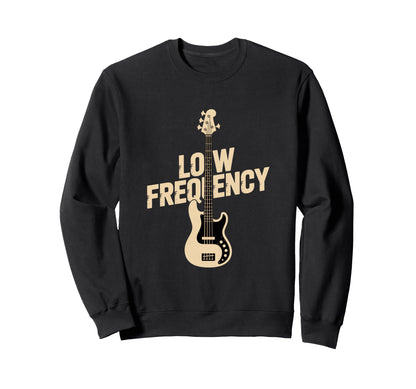 Low Frequency Bass Guitar Player Sweatshirt - Graphic Print for Adults - T-Shirt, Sweatshirt, Hoodie