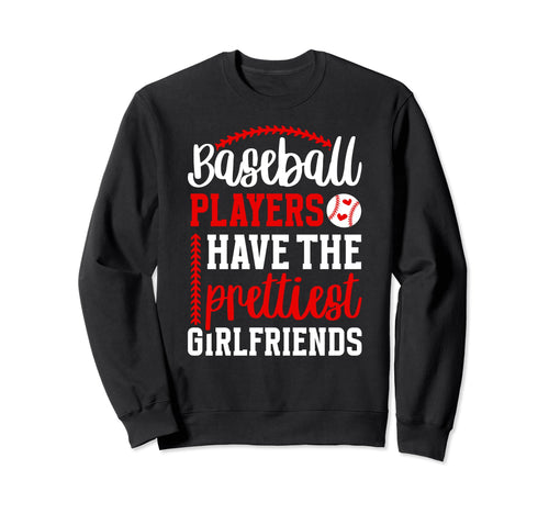 Baseball Girlfriend Proud Sweatshirt - Casual Everyday Wear Unisex - T-Shirt, Sweatshirt, Hoodie