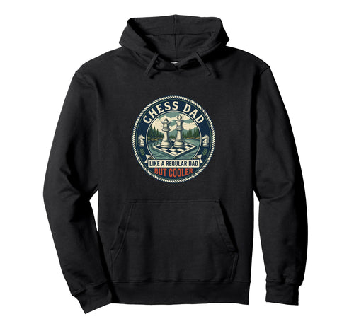 Funny Chess Dad Chess Player Strategy Hoodie - Streetwear Style Men Women - T-Shirt, Sweatshirt, Hoodie