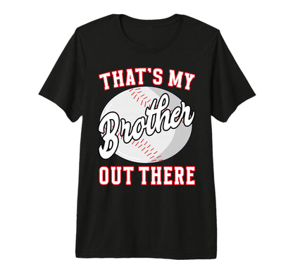 Baseball Thats My Brother Out There Tri T-Shirt - Aesthetic Graphic Unisex - T-Shirt, Sweatshirt, Hoodie