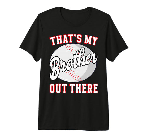 Baseball Thats My Brother Out There Tri T-Shirt - Aesthetic Graphic Unisex - T-Shirt, Sweatshirt, Hoodie