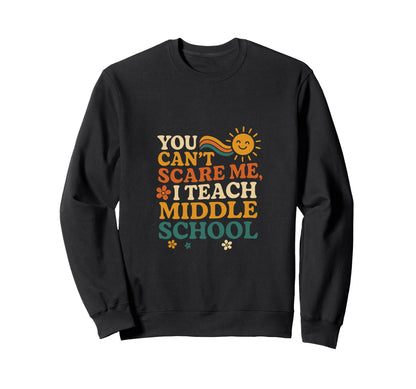 Rainbow Middle School Teacher Gift Sweatshirt - Graphic Print Men Women - T-Shirt, Sweatshirt, Hoodie