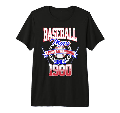 Baseball Mom Loud Proud Since 1980 T-Shirt - Graphic Print for Adults - T-Shirt, Sweatshirt, Hoodie