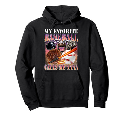 Baseball Player Calls Me Nana Bootleg Hoodie - Novelty Apparel Men Women - T-Shirt, Sweatshirt, Hoodie
