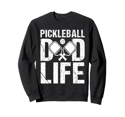 Pickleball Dad Life Game Day Sports Sweatshirt - Graphic Print Men Women - T-Shirt, Sweatshirt, Hoodie