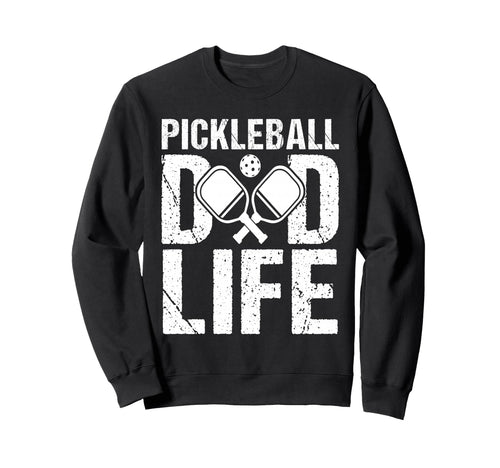 Pickleball Dad Life Game Day Sports Sweatshirt - Graphic Print Men Women - T-Shirt, Sweatshirt, Hoodie