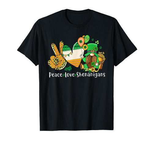 Peace Love Shenanigans T-Shirt - Streetwear Style for Adults - T-Shirt, Sweatshirt, Hoodie
