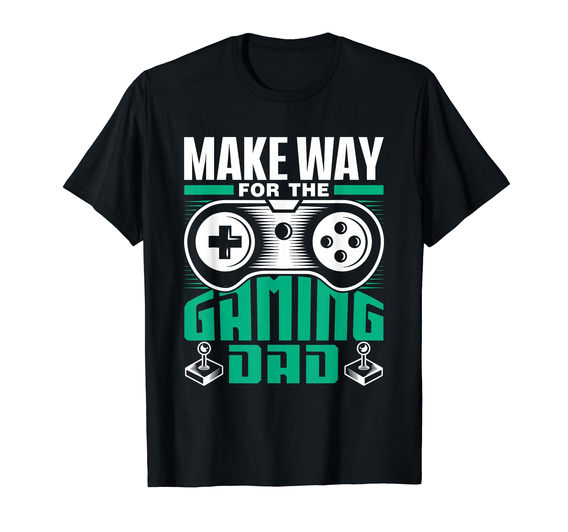 Make Way Gaming Dad Gamer Father Video T-Shirt - Trendy Graphic for Adults - T-Shirt, Sweatshirt, Hoodie