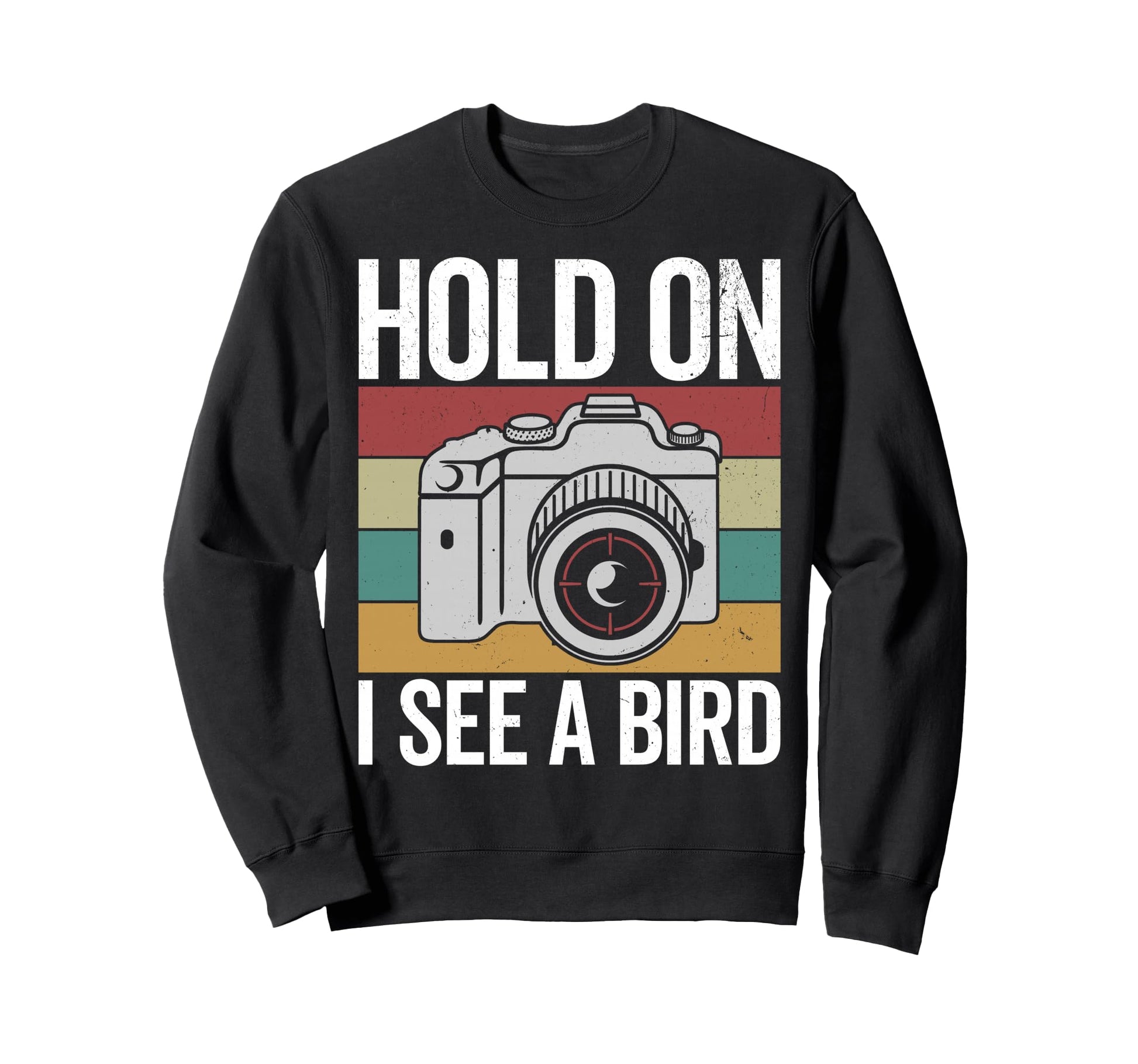 Hold I See Bird Bird Sweatshirt - Casual Everyday Wear for Adults - T-Shirt, Sweatshirt, Hoodie
