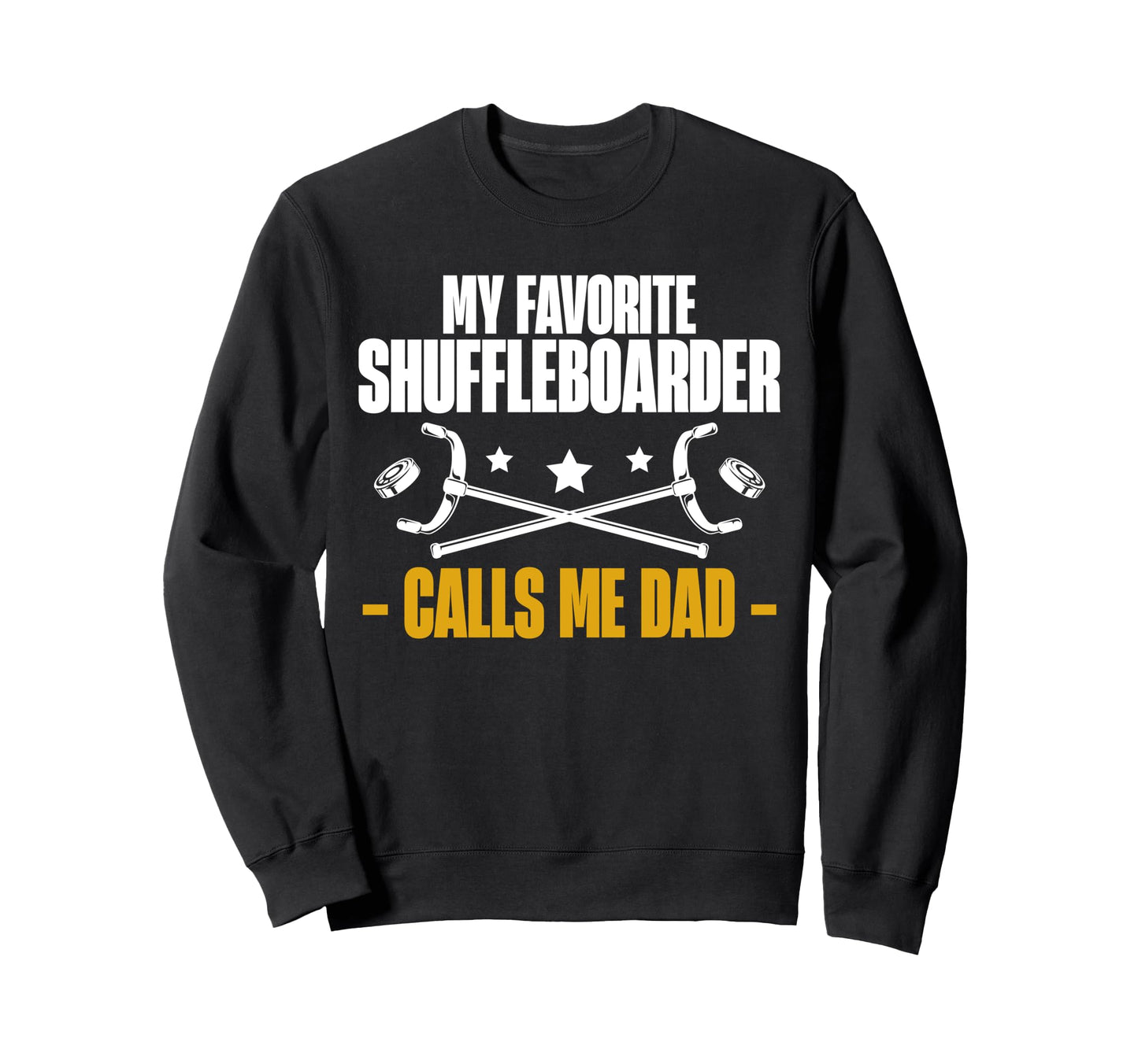 My Favorite Shuffleboarder Calls Me Sweatshirt - Custom Art Print Unisex - T-Shirt, Sweatshirt, Hoodie