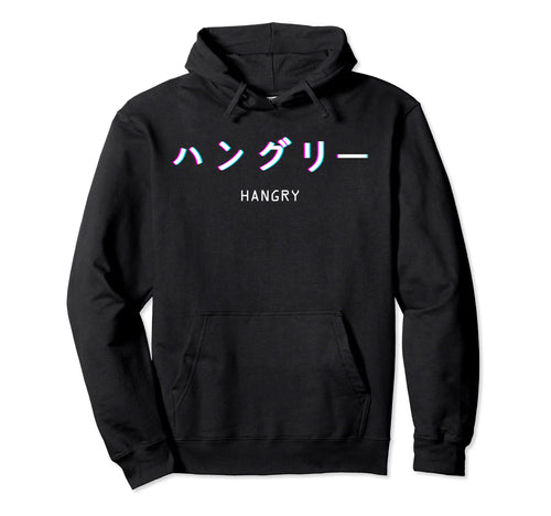 Aesthetic Hangry Japanese Text Vaporwave Hoodie - Graphic Print for Adults - T-Shirt, Sweatshirt, Hoodie