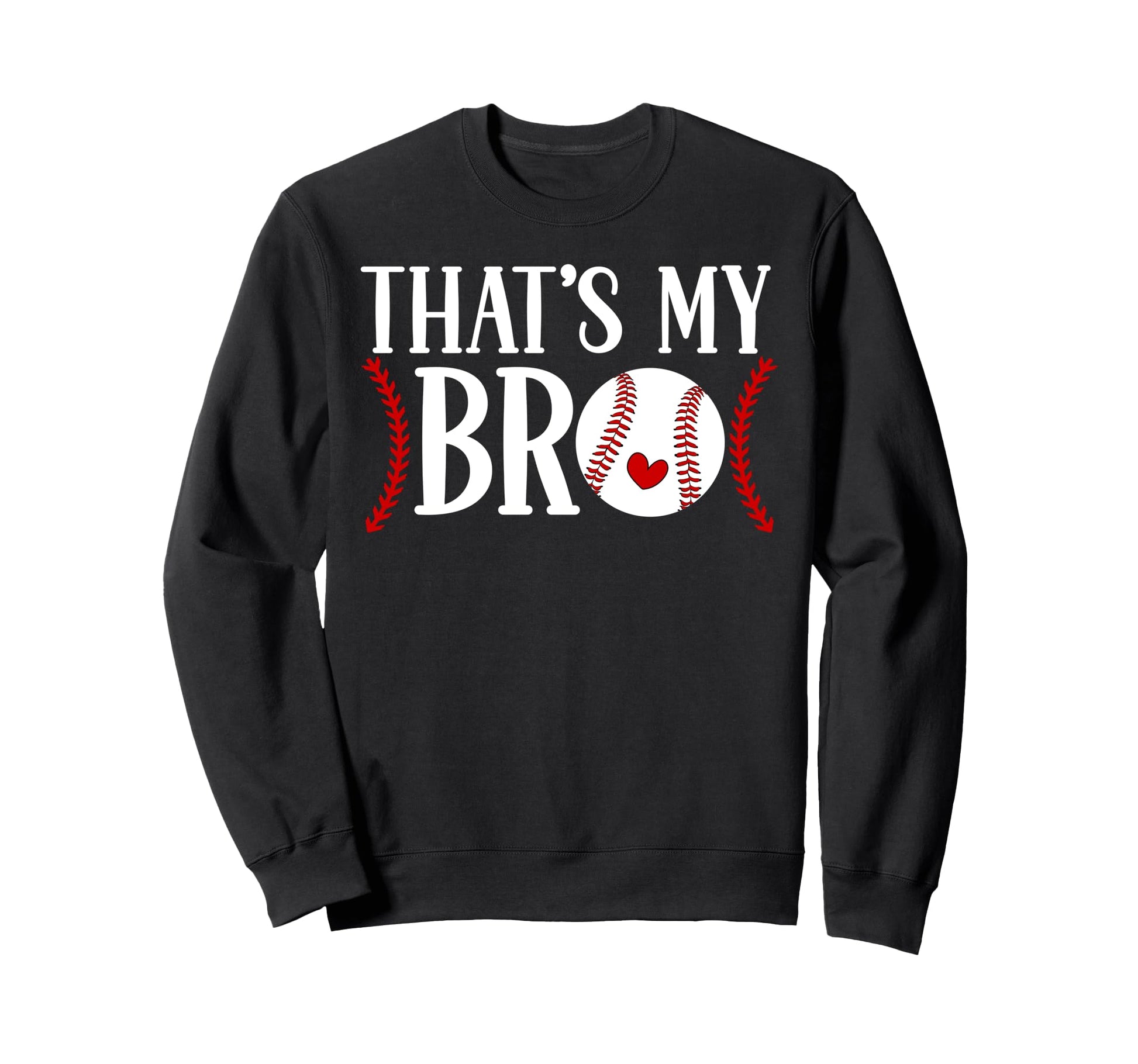 Thats My Bro Baseball Sister Baseball Sweatshirt - Minimalist Print Unisex - T-Shirt, Sweatshirt, Hoodie