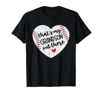 Thats My Grandson Out There Baseball Heart T-Shirt - Unique Graphic Unisex - T-Shirt, Sweatshirt, Hoodie