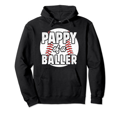 Pappy Baller Baseball Pappy Baseball Hoodie - Unique Graphic Men Women - T-Shirt, Sweatshirt, Hoodie