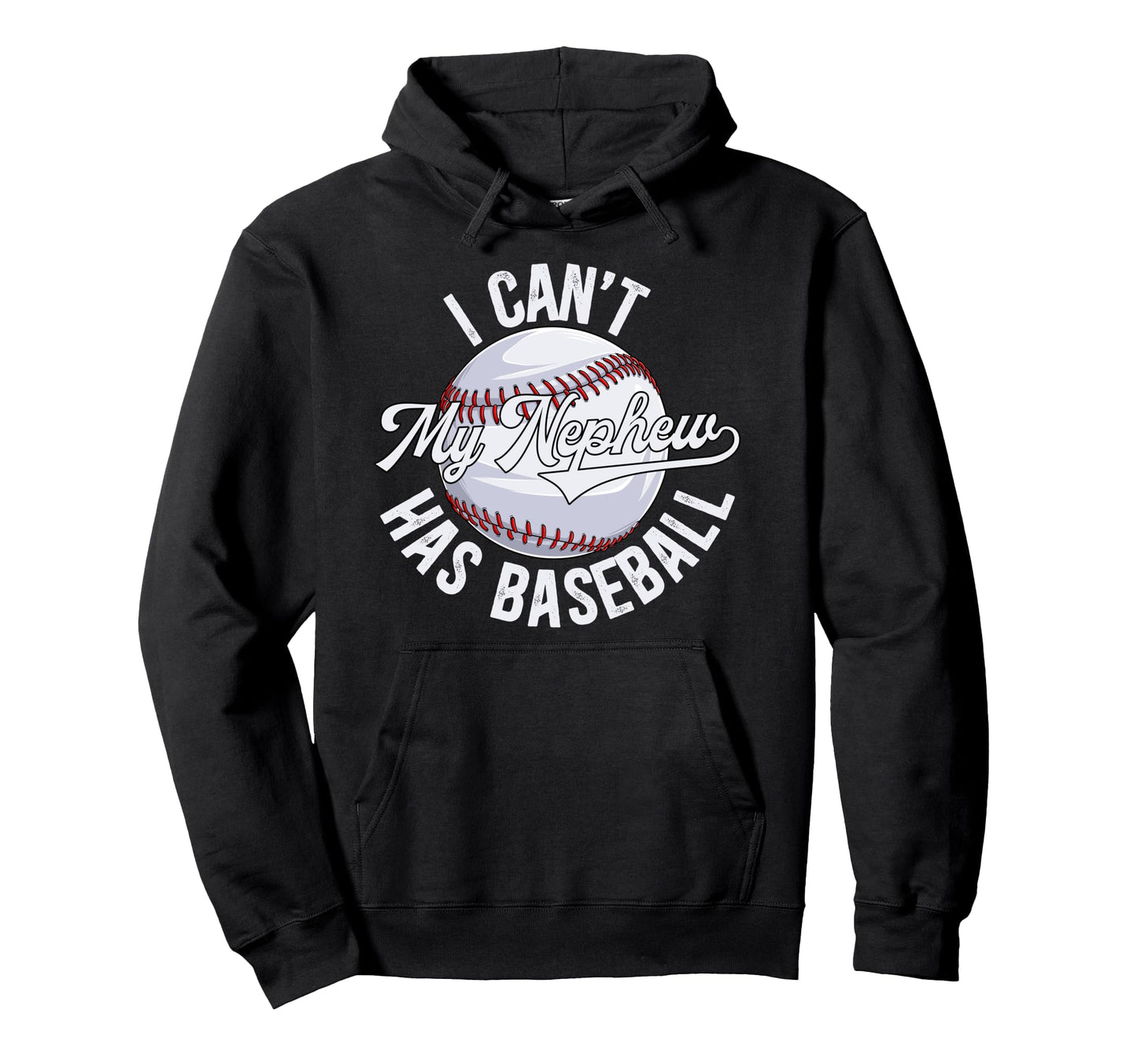 My Nephew Has Baseball Uncle Baseball Hoodie - Custom Art Print for Adults - T-Shirt, Sweatshirt, Hoodie